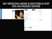 LINDA - MILF BRESCIANA 42ENNE SI MASTURBA IN CHAT CON UN RAGAZZO GIOVANE