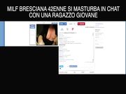 LINDA - MILF BRESCIANA 42ENNE SI MASTURBA IN CHAT CON UN RAGAZZO GIOVANE