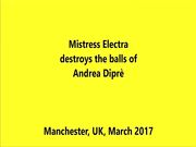 Mistress Electra ballbusting Andrea Dipre