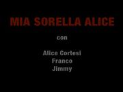 Mia sorella Alice è una gran puttana