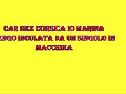 io Marina al car sex