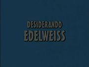Desiderando Edelweiss - FILM PORNO