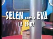 FILM PORNO ITALIANO - Selen contro Eva Henger