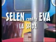FILM PORNO ITALIANO - Selen contro Eva Henger